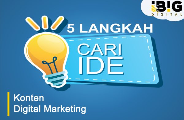 5 Langkah Mencari Ide Konten Marketing yang Bagus