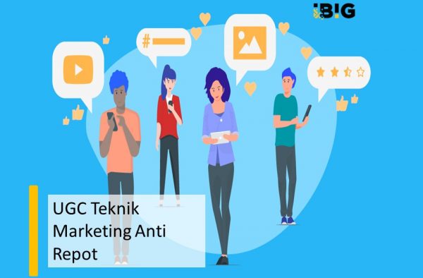 UGC Teknik Marketing Anti Repot
